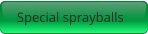 Special sprayballs